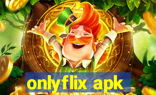 onlyflix apk